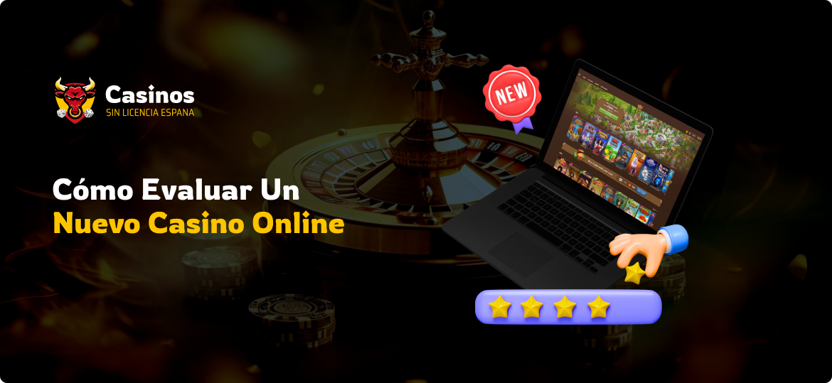 Cómo Evaluar Un Nuevo Casino Online